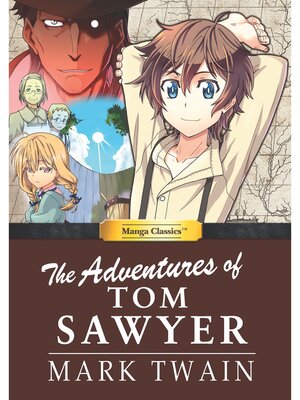 cover image of Manga Classics: the Adventures of Tom Sawyer: (one-shot)